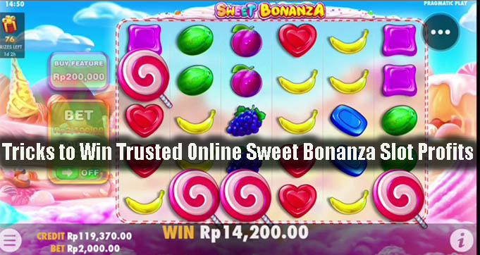Tricks to Win Trusted Online Sweet Bonanza Slot Profits