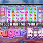 Trusted Online Sugar Rush Slot Profit Winning Strategy