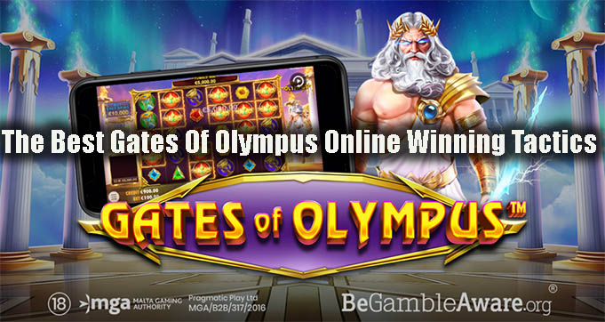 The Best Gates Of Olympus Online Winning Tactics