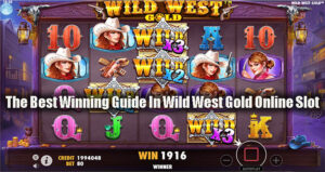 The Best Winning Guide In Wild West Gold Online Slot