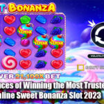 Chances of Winning the Most Trusted Online Sweet Bonanza Slot 2023