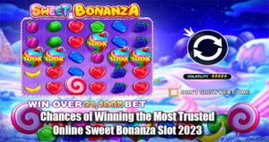 Chances of Winning the Most Trusted Online Sweet Bonanza Slot 2023