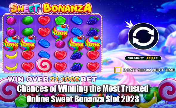 Chances of Winning the Most Trusted Online Sweet Bonanza Slot 2023