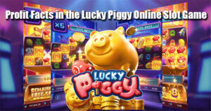 Profit Facts in the Lucky Piggy Online Slot Game