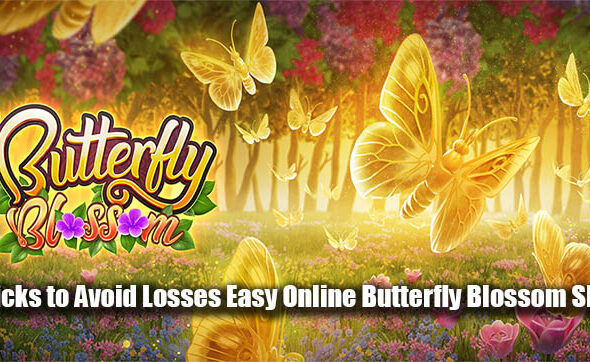 Tricks to Avoid Losses Easy Online Butterfly Blossom Slots