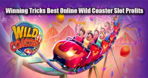 Winning Tricks Best Online Wild Coaster Slot Profits